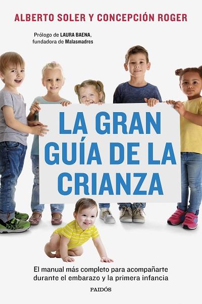 LA GRAN GUÍA DE LA CRIANZA | 9788449341502 | SOLER SARRIÓ, ALBERTO/ROGER SÁNCHEZ, CONCEPCIÓN
