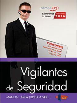 MANUAL. VIGILANTES DE SEGURIDAD. ÁREA JURíDICA VOL. I. | 9788468168760 | FORMACIóN Y ESPECIALIZACIóN EN SEGURIDAD FYES