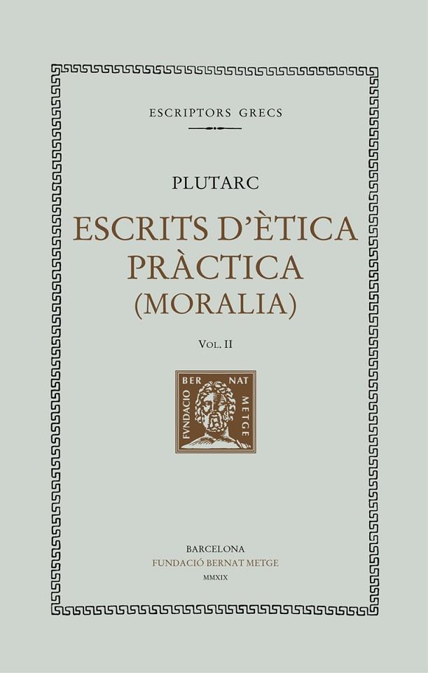ESCRITS D'ÈTICA PRÀCTICA, VOL II - RÚSTICA | 9788498593334 | PLUTARC