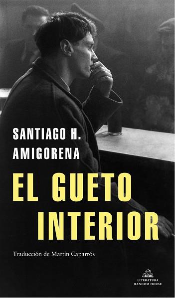 EL GUETO INTERIOR (CASTELLANO) | 9788439737155 | AMIGORENA, SANTIAGO H.