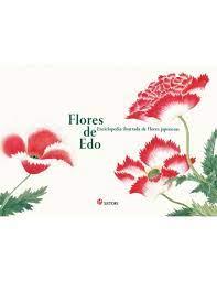 FLORES DE EDO. ENCICLOPEDIA ILUSTRADA DE FLORES JAPONESAS | 9788419035226 | TAJIMA, KAZUHIKO