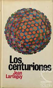 LOS CENTURIONES | 9788000001869 | LARTÉGUY, JEAN