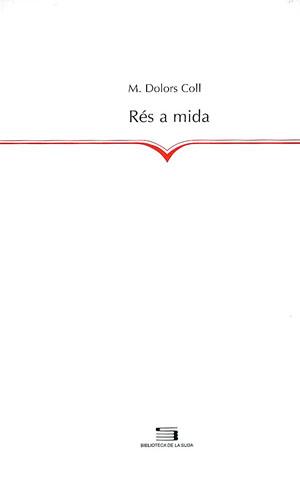 RES A MIDA | 9788479357542 | COLL, M. DOLORS