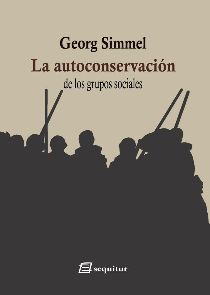 LA AUTOCONSERVACIÓN DE LOS GRUPOS SOCIALES | 9788415707707 | SIMMEL, GEORG
