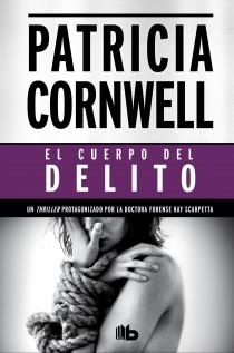 EL CUERPO DEL DELITO | 9788498727456 | CORNWELL, PATRICIA D.