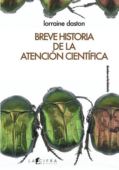 BREVE HISTORIA DE LA ATENCIÓN CIENTÍFICA | 9786079209032 | DASTON, LORRAINE