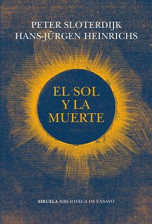 EL SOL Y LA MUERTE | 9788417996932 | HEINRICHS, HANS-JÜRGEN/SLOTERDIJK, PETER