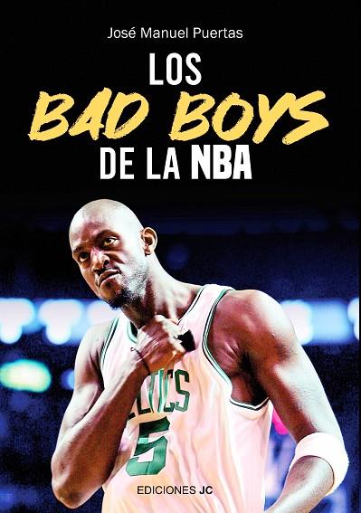 LOS BAD BOYS DE LA NBA | 9788415448716 | PUERTAS GARCÍA, JOSÉ MANUEL