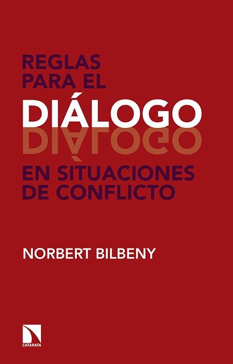 REGLAS PARA EL DIALOGO EN SITUACIONES DE CONFLICTO | 9788490971390 | BILBENY,NORBERT