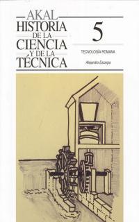 HA. CIENCIA, 5:TECNOLOGIA ROMANA | 9788446009962 | ESCARPA
