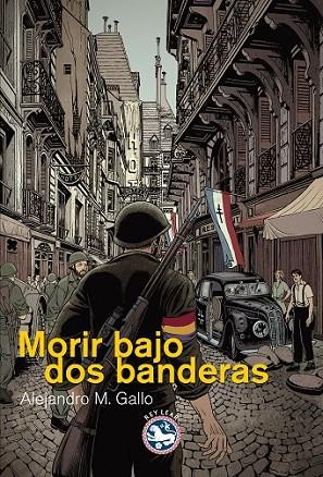 MORIR BAJO DOS BANDERAS | 9788494014932 | GALLO