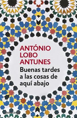 BUENAS TARDES A LAS COSAS DE.... | 9788497937252 | ANTÓNIO LOBO ANTUNES