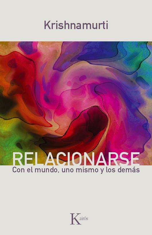 RELACIONARSE CON EL MUNDO | 9788499881317 | KRISHNAMURTI