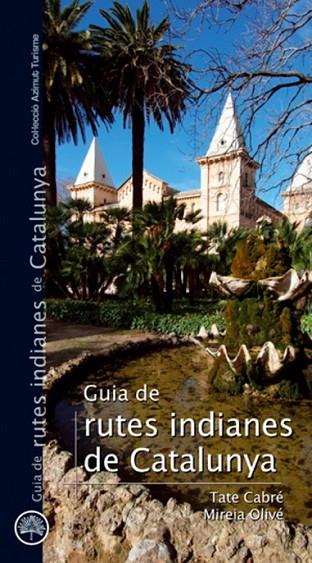 GUIA DE RUTES INDIANES DE CATALU | 9788497918732 | VARIS