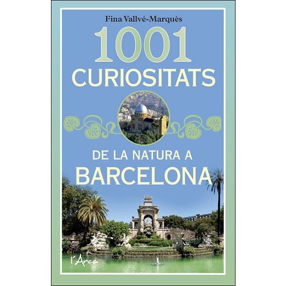 1001 CURIOSITATS DE LA NATURA A BARCELONA | 9788494928628 | VALLVE-MARQUES, FINA