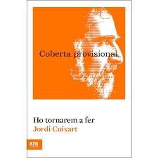 HO TORNAREM A FER - CAT | 9788417804206 | JORDI CUIXART