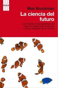 LA CIENCIA DEL FUTURO | 9788498677850 | BROCKMAN , MAX