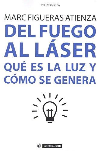 DEL FUEGO AL LÁSER | 9788491167365 | FIGUERAS ATIENZA, MARC