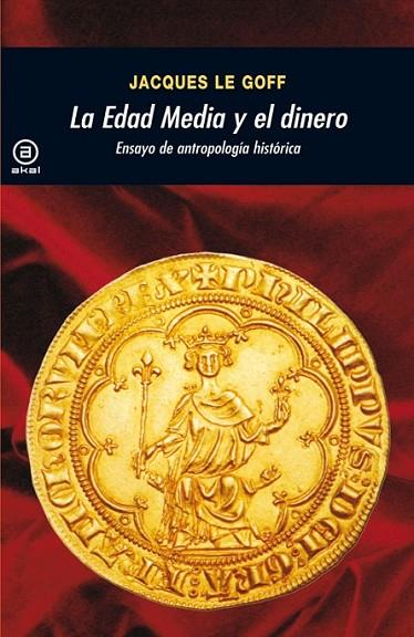 LA EDAD MEDIA Y EL DINERO | 9788446035947 | LE GOFF, JACQUES