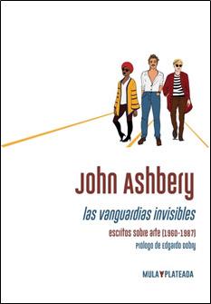 LAS VANGUARDIAS INVISIBLES | 9788412321203 | ASHBERY, JOHN