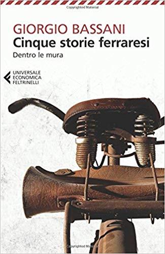 CINQUE STORIE FERRARESI. DENTRO LE MURA (UNIVERSALE ECONOMICA)  | 9788807887888 | BASSANI, GIORGIO