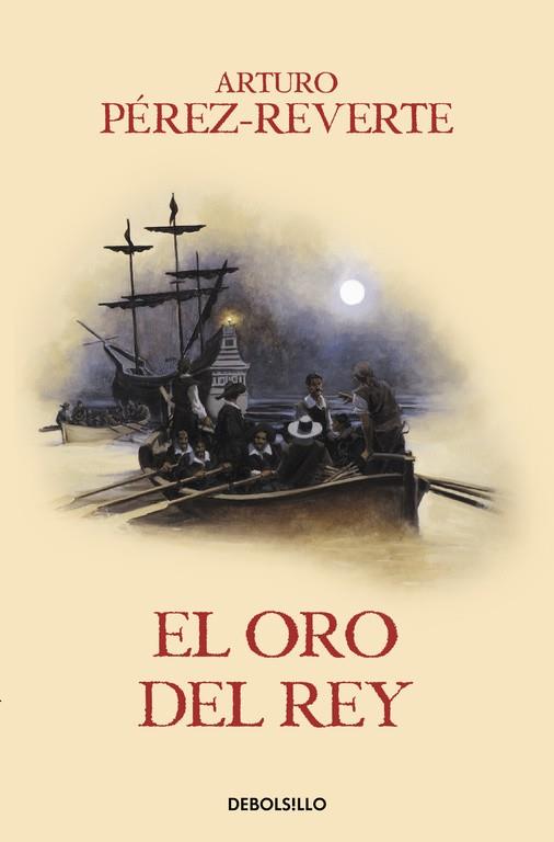 EL ORO DEL REY (LAS AVENTURAS DEL CAPITÁN ALATRISTE 4) | 9788466329170 | PÉREZ-REVERTE, ARTURO