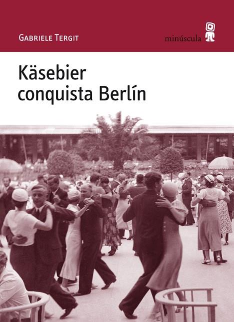 KASEBIER CONQUISTA BERLIN | 9788495587756 | TERGIT, GABRIELE