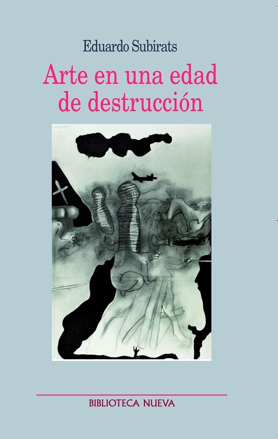 ARTE EN UNA EDAD DE DESTRUCCION | 9788499400921 | SUBIRATS