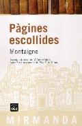 PAGINES ESCOLLIDES | 9788496061927 | MONTAIGNE, MICHEL DE 