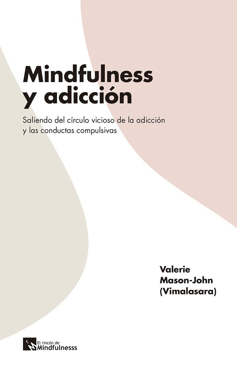 MINDFULNESS Y ADICCION | 9788417528102 | MASON-JOHN,VALERIE