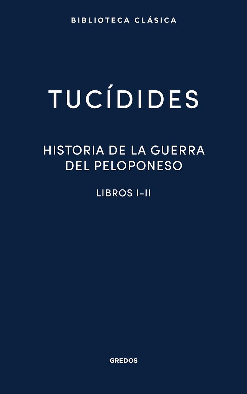 HISTORIA DE LA GUERRA DEL PELOPONESO I-II | 9788424939137 | TUCÍDIDES