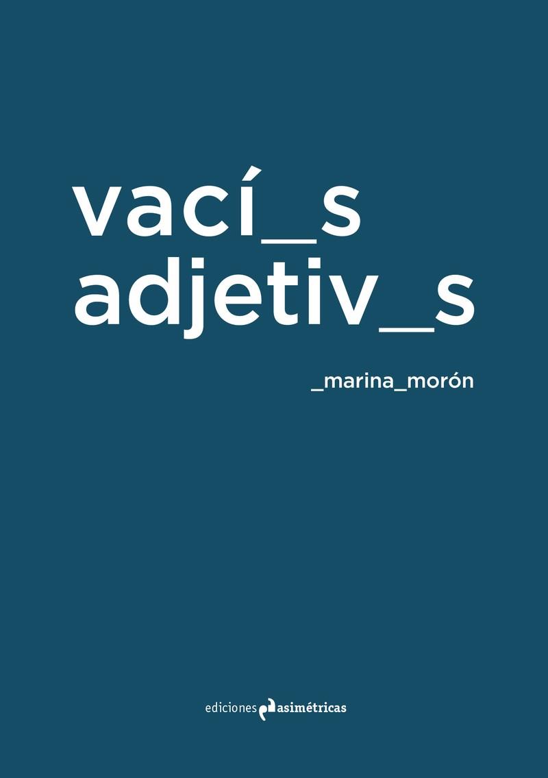 VACIOS ADJETIVOS | 9788494630071 | MARINA MORON