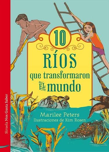 10 RIOS QUE TRANSFORMARON EL MUNDO | 9788416465835 | PETERS, MARILEE