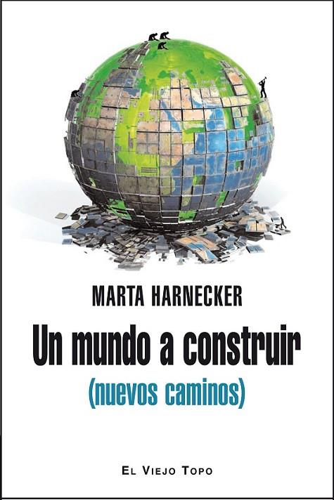 UN MUNDO A CONSTRUIR (NUEVOS CAMINOS) | 9788415216476 | HARNECKER, MARTA