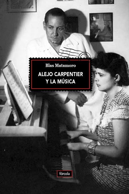 ALEJO CARPENTIER Y LA MúSICA | 9788416247622 | MATAMORO ROSSI (BUENOS AIRES, ARGENTINA, 1942-), BLAS
