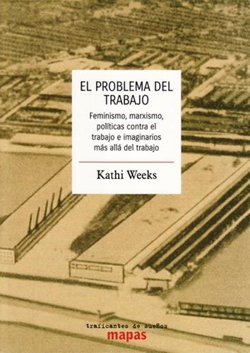 EL PROBLEMA DEL TRABAJO | 9788412276220 | WEEKS, KATHI