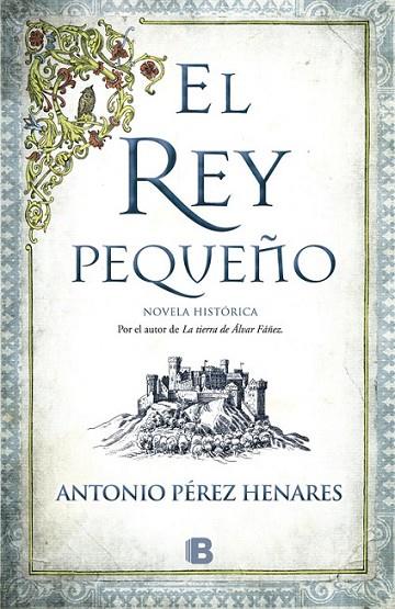 PEQUEÑO REY, EL | 9788466658683 | PÉREZ HENARES, ANTONIO