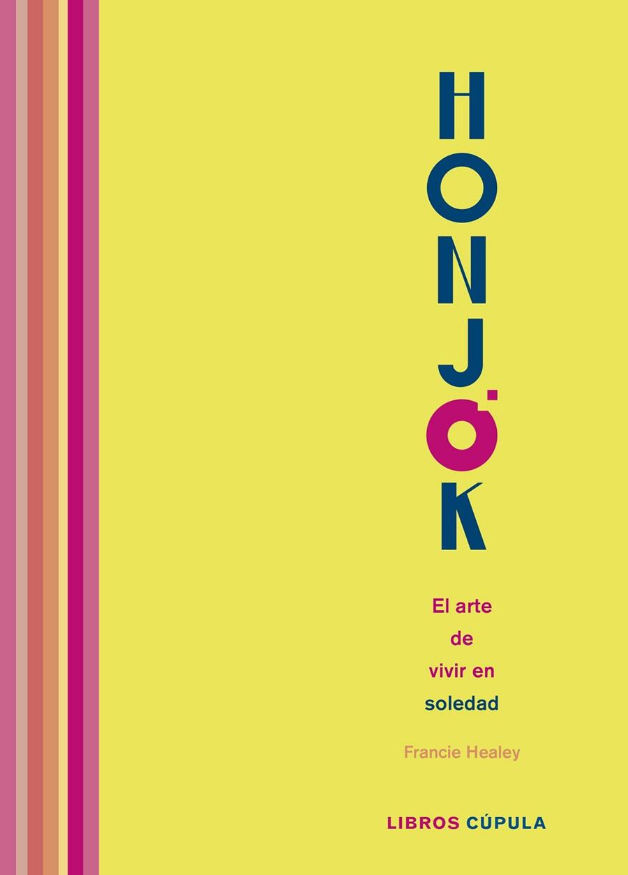HONJOK. EL ARTE DE VIVIR EN SOLEDAD | 9788448027285 | HEALEY, FRANCIE