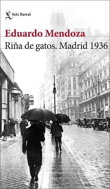 RIÑA DE GATOS. MADRID 1936 | 9788432236594 | MENDOZA, EDUARDO