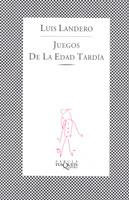 JUEGOS DE LA EDAD TARDIA | 9788472236844 | LANDERO