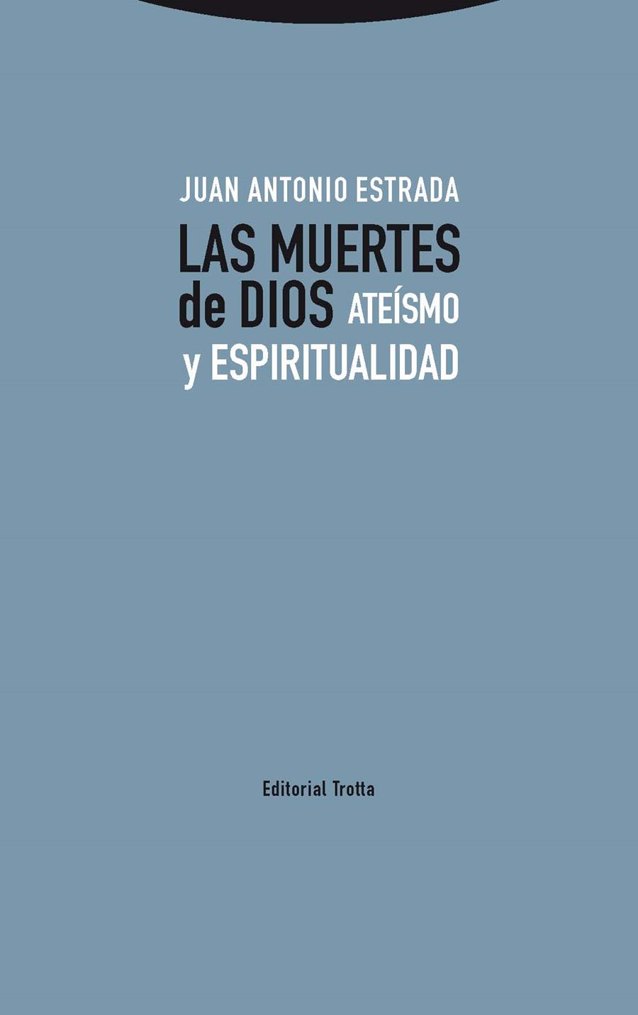 LAS MUERTES DE DIOS | 9788498797312 | ESTRADA, JUAN ANTONIO