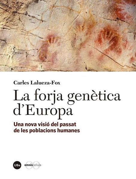 LA FORJA GENÈTICA D'EUROPA | 9788447540778 | LALUEZA I FOX, CARLES (1965-)