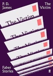 THE VICTIM | 9780571351756 | P. D. JAMES
