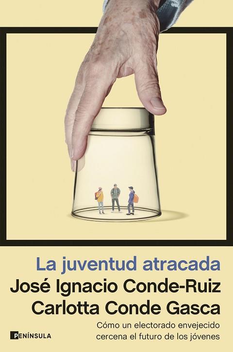 LA JUVENTUD ATRACADA | 9788411001793 | CONDE-RUIZ, JOSÉ IGNACIO/CONDE GASCA, CARLOTTA