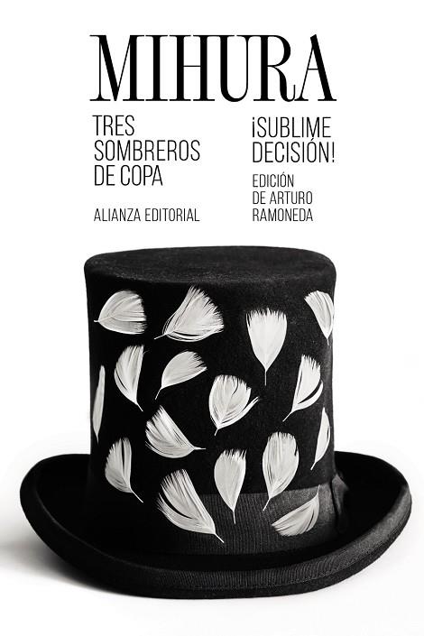 TRES SOMBREROS DE COPA / ¡SUBLIME DECISIÓN! | 9788491817475 | MIHURA, MIGUEL