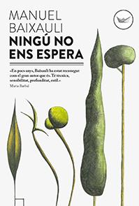 NINGU NO ENS ESPERA | 9788494440915 | BAIXAULI, MANUEL