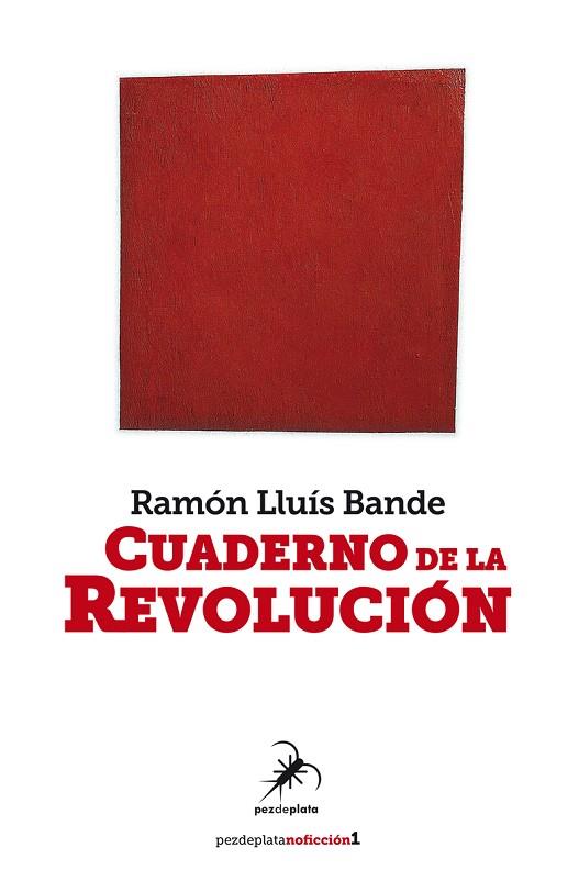 CUADERNO DE LA REVOLUCIÓN | 9788494917769 | BANDE, RAMÓN LLUÍS