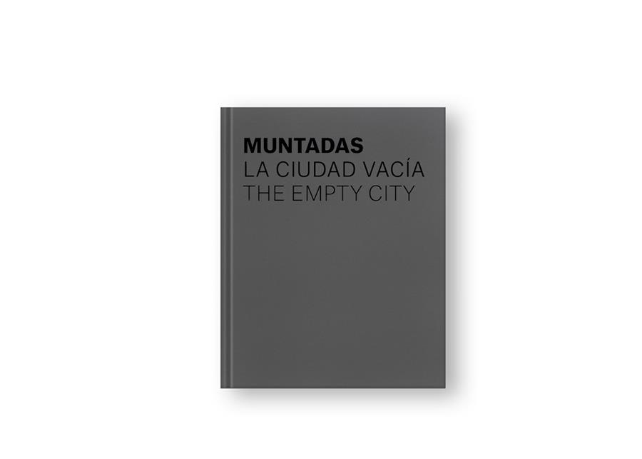 MUNTADAS. LA CIUDAD VACÍA. | 9788417769758 | MUNTADAS., ANTONI