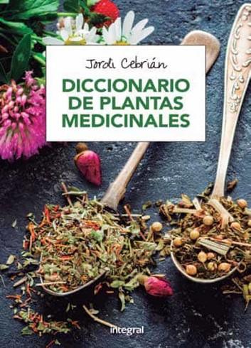 DICCIONARIO DE PLANTAS MEDICINALES | 9788491180531 | CEBRIAN PUYUELO, JORDI