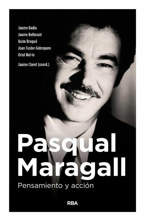 PASQUAL MARAGALL. PENSAMIENTO Y ACCIóN | 9788490567791 | CLARET MIRANDA, JAUME